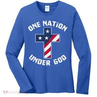One Nation Under God Patriotic Christian Meaningful Gift Women's Long Sleeve Shirt