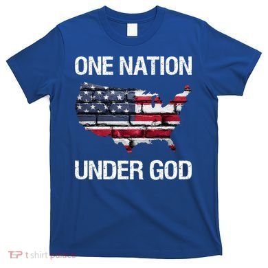 One Nation Under God American Flag Gift T-Shirt