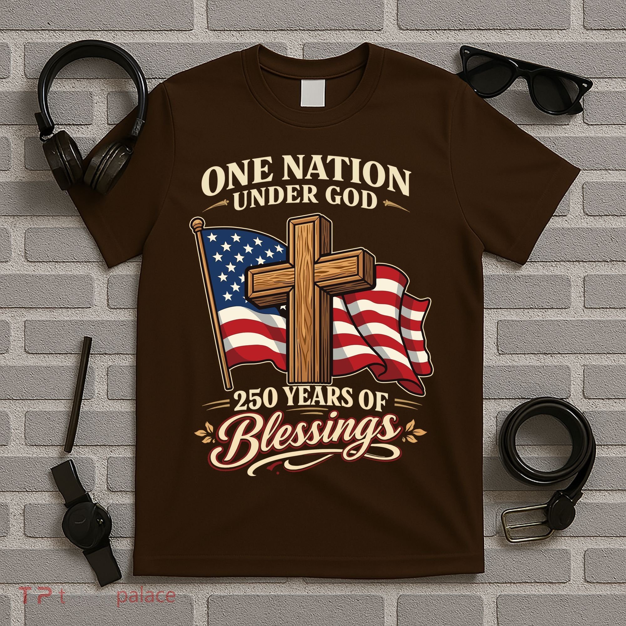 One Nation Under God 250 Years Of Blessings USA America Flag Cross 250th Anniversary T-Shirt