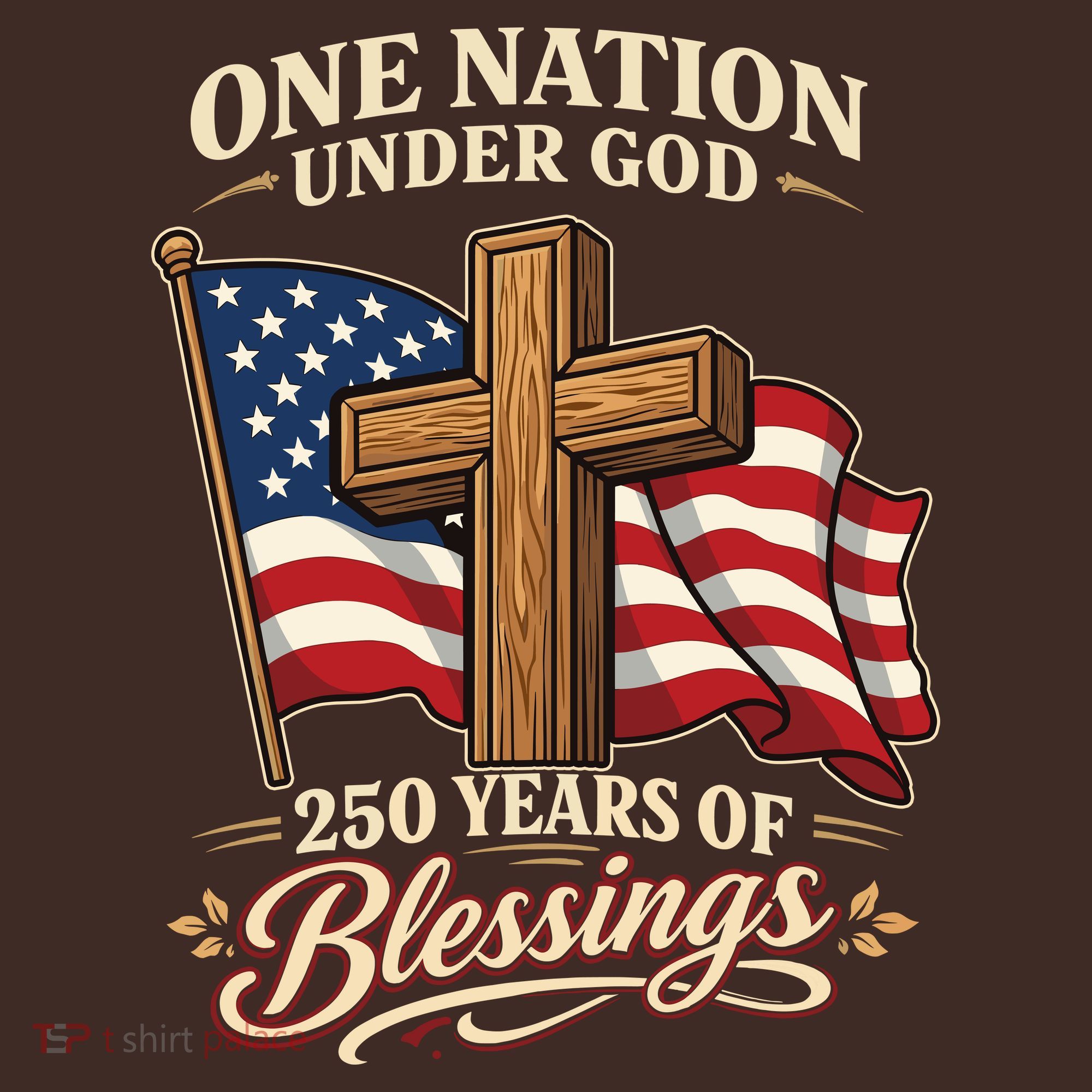 One Nation Under God 250 Years Of Blessings USA America Flag Cross 250th Anniversary T-Shirt