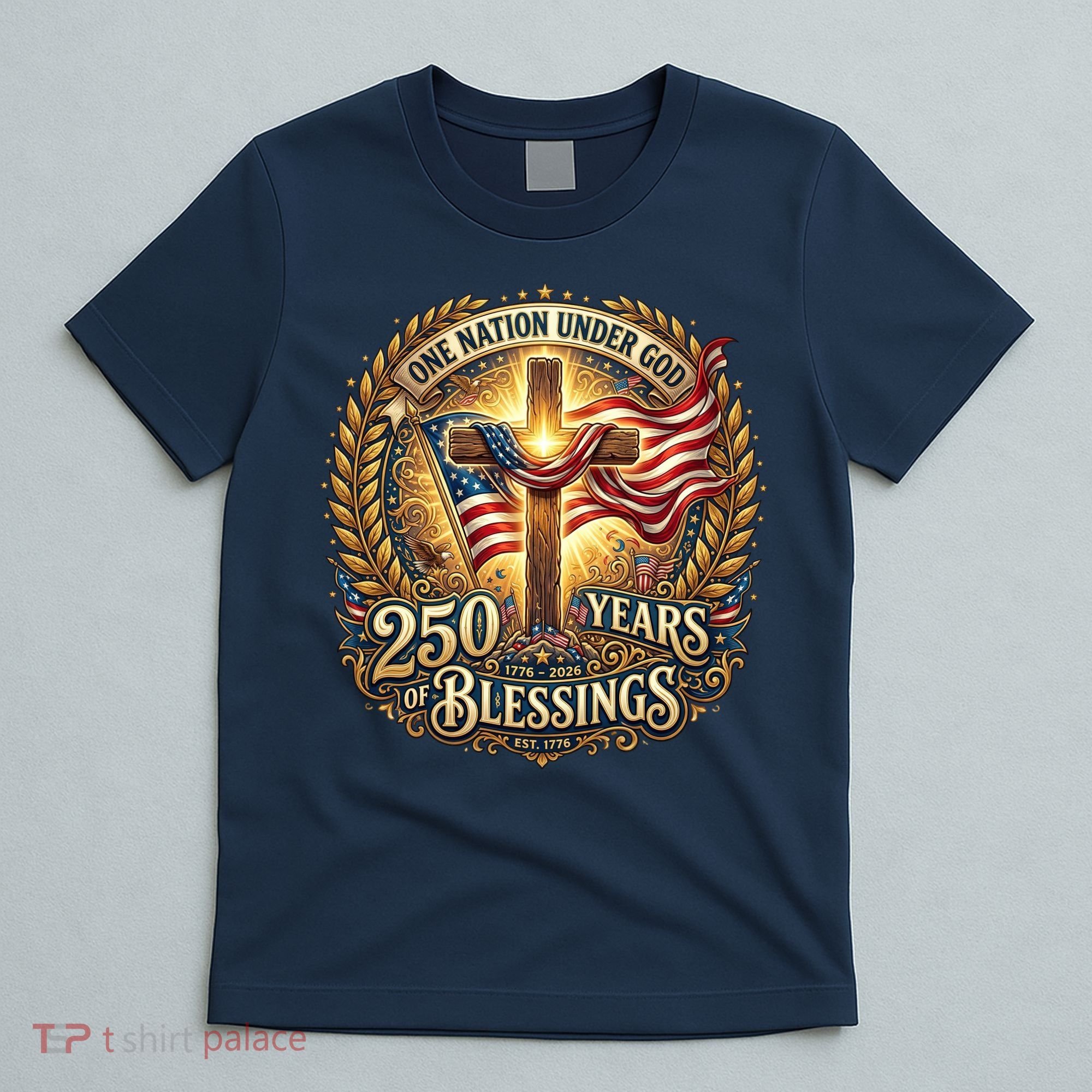 One Nation Under God 250 Years Of Blessings EST 1776 Vintage Gold Emblem T-Shirt