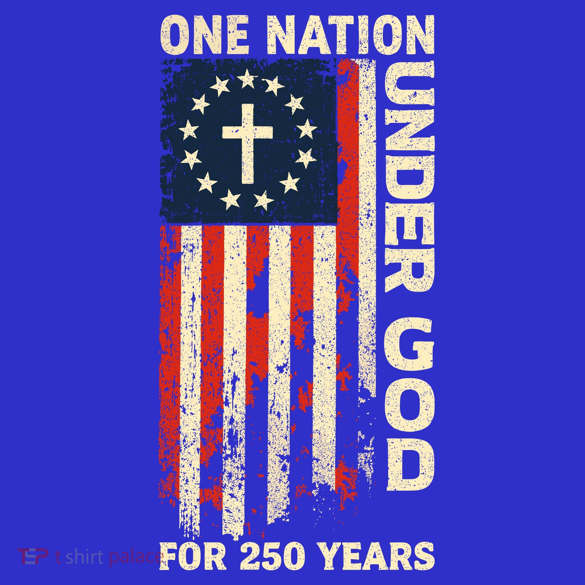 One Nation Under God For 250 Years Distressed Grunge USA Flag Sweatshirt