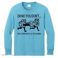 Oh No You Don't Not Without A Washer Funny Mechanic Kids Long Sleeve Shirt thumb 0