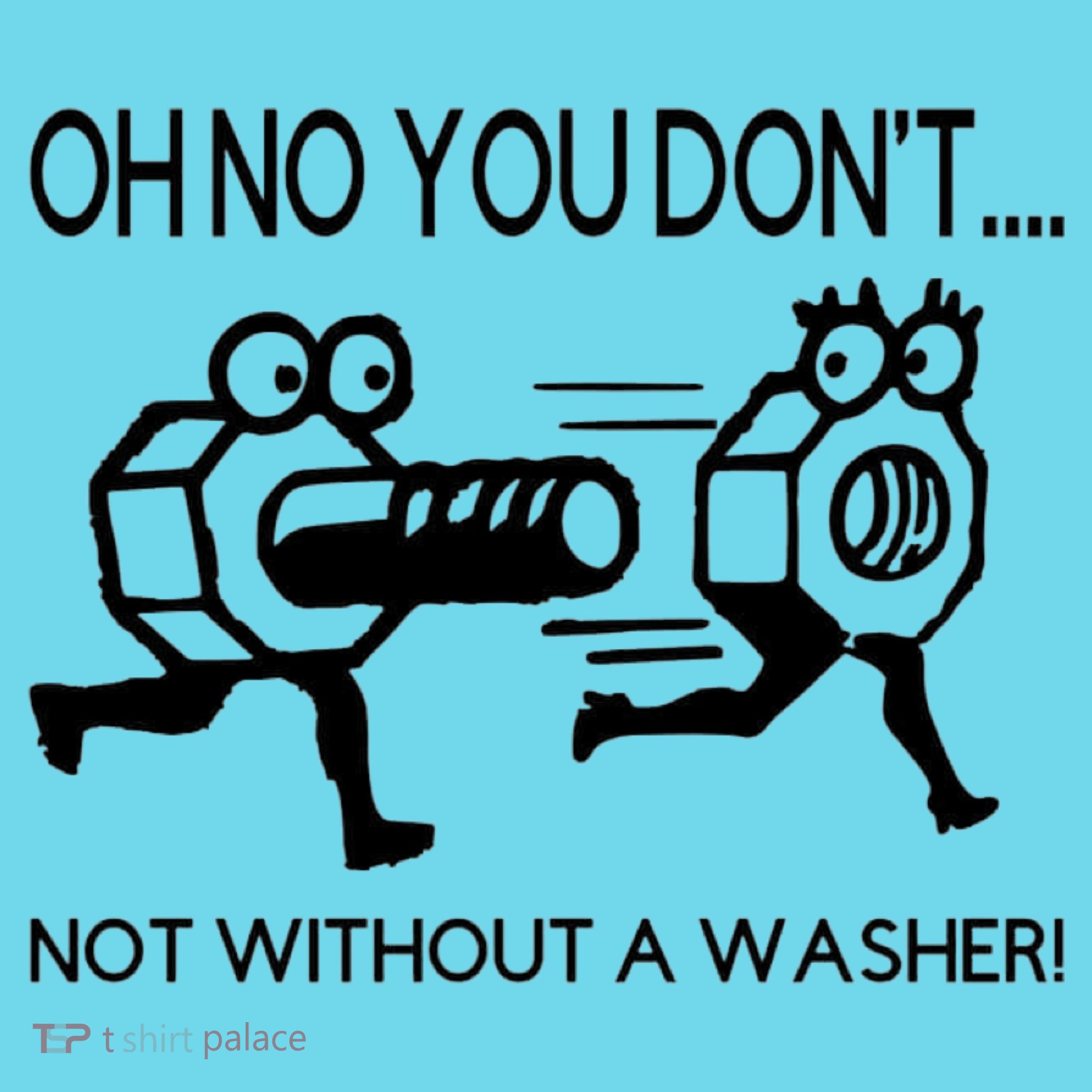Oh No You Don't Not Without A Washer Funny Mechanic Kids Long Sleeve Shirt