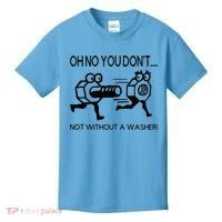 Oh No You Don't Not Without A Washer Funny Mechanic Kids T-Shirt thumb 0
