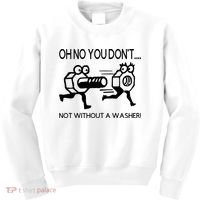 Oh No You Don't Not Without A Washer Funny Mechanic Kids Sweatshirt thumb 0