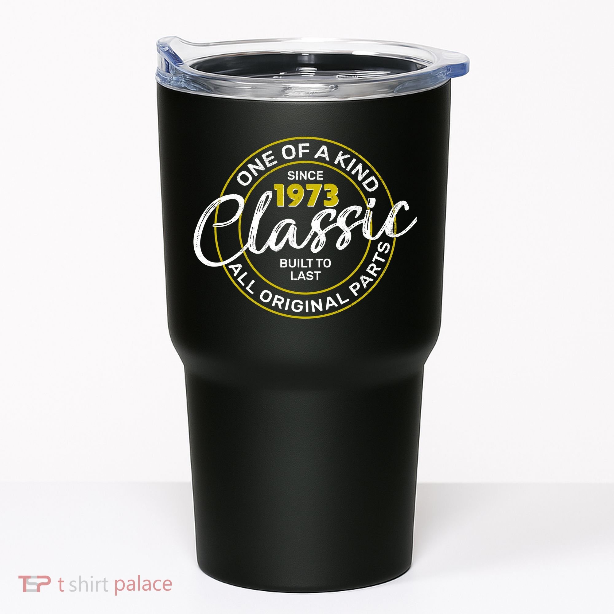 One Of A Kind Since 1973 Classic 50th Birthday Tumbler