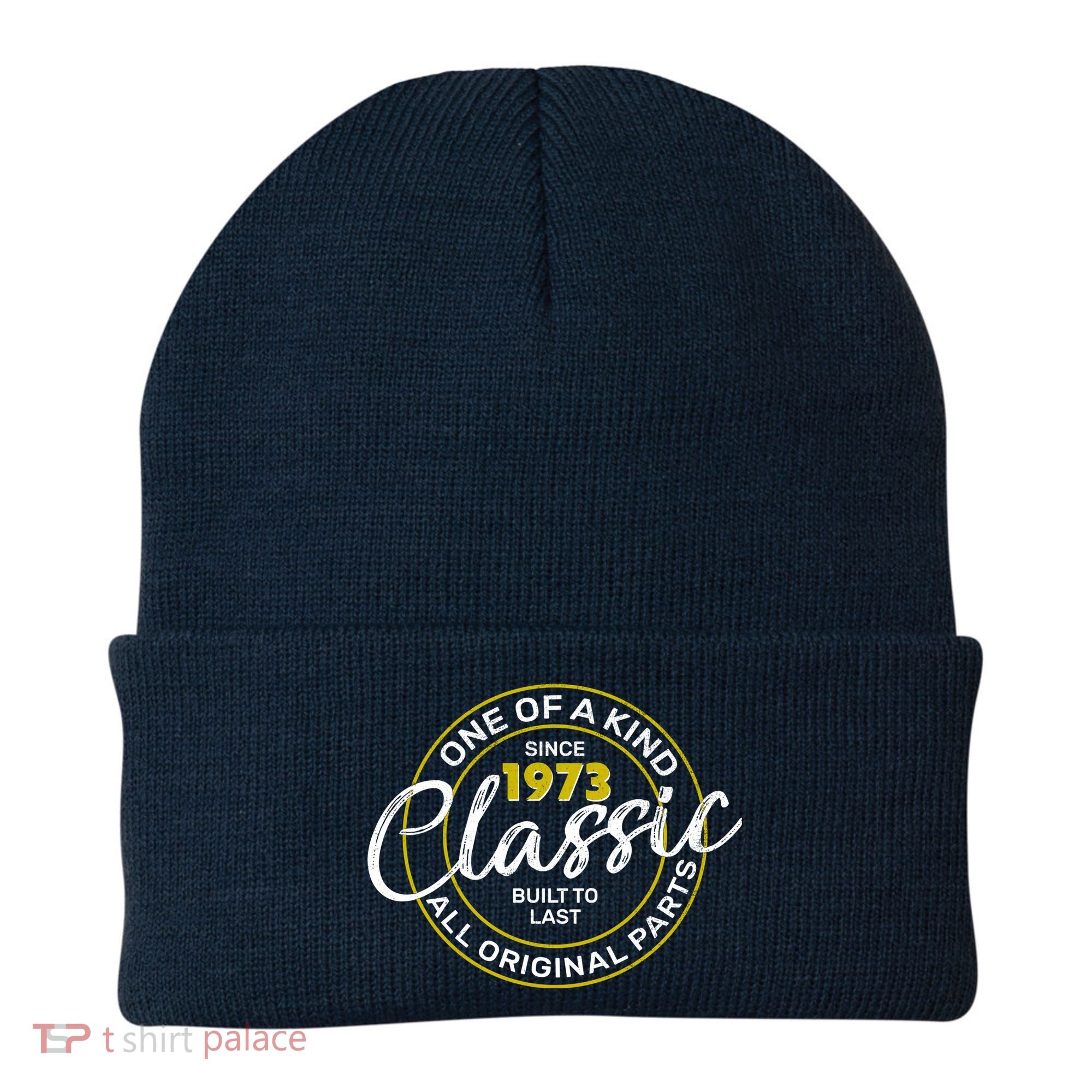 One Of A Kind Since 1973 Classic 50th Birthday Beanie