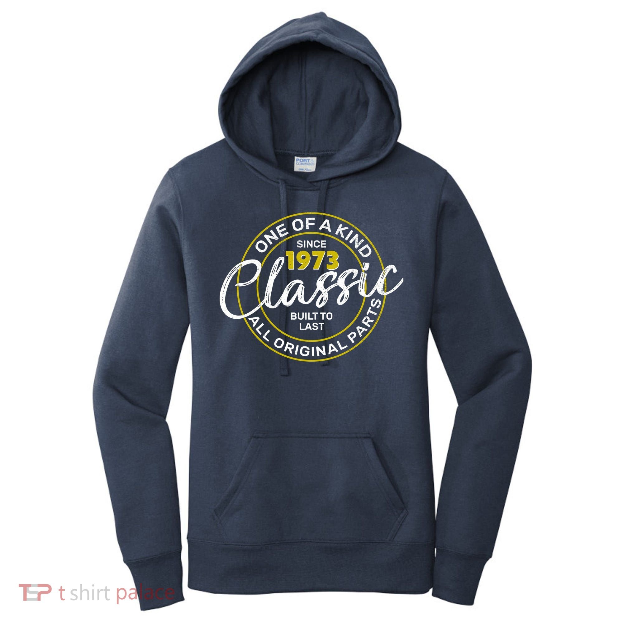 One Of A Kind Since 1973 Classic 50th Birthday Women's Hoodie
