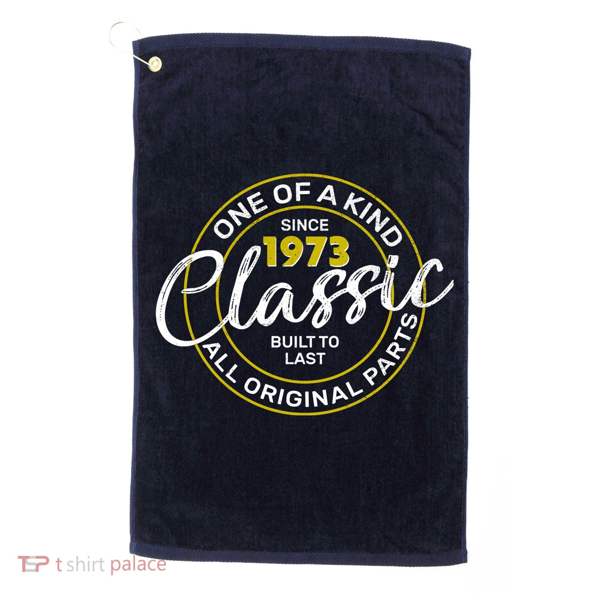 One Of A Kind Since 1973 Classic 50th Birthday Golf Towel