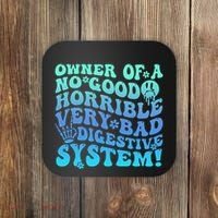 Owner Of A No Good Horrible Very Bad Digestive System Coaster thumb 0