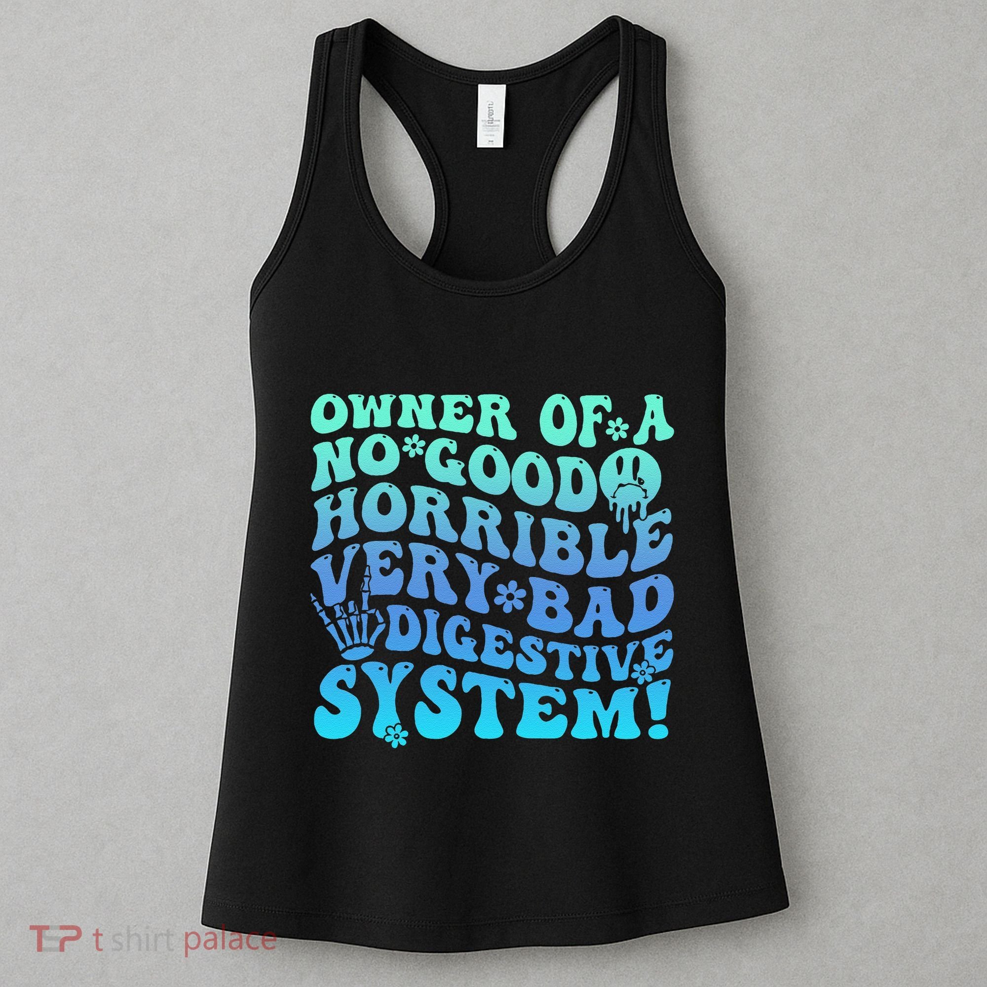 Owner Of A No Good Horrible Very Bad Digestive System Women's Tank Top