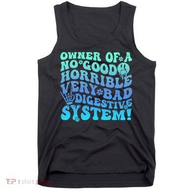 Owner Of A No Good Horrible Very Bad Digestive System Tank Top