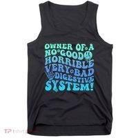 Owner Of A No Good Horrible Very Bad Digestive System Tank Top thumb 0