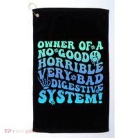 Owner Of A No Good Horrible Very Bad Digestive System Golf Towel thumb 0