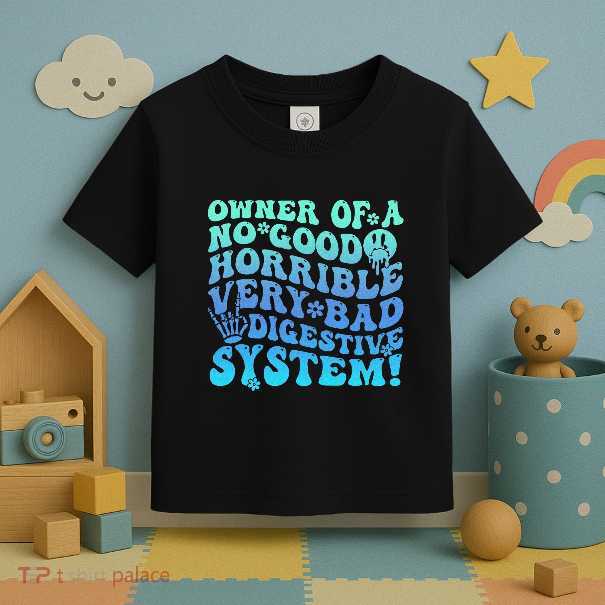 Owner Of A No Good Horrible Very Bad Digestive System Toddler T-Shirt