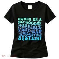 Owner Of A No Good Horrible Very Bad Digestive System Women's T-Shirt thumb 0