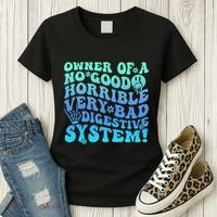 Owner Of A No Good Horrible Very Bad Digestive System Women's T-Shirt thumb 3