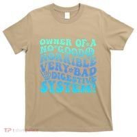 Owner Of A No Good Horrible Very Bad Digestive System T-Shirt thumb 0