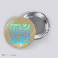 Owner Of A No Good Horrible Very Bad Digestive System Button thumb 0