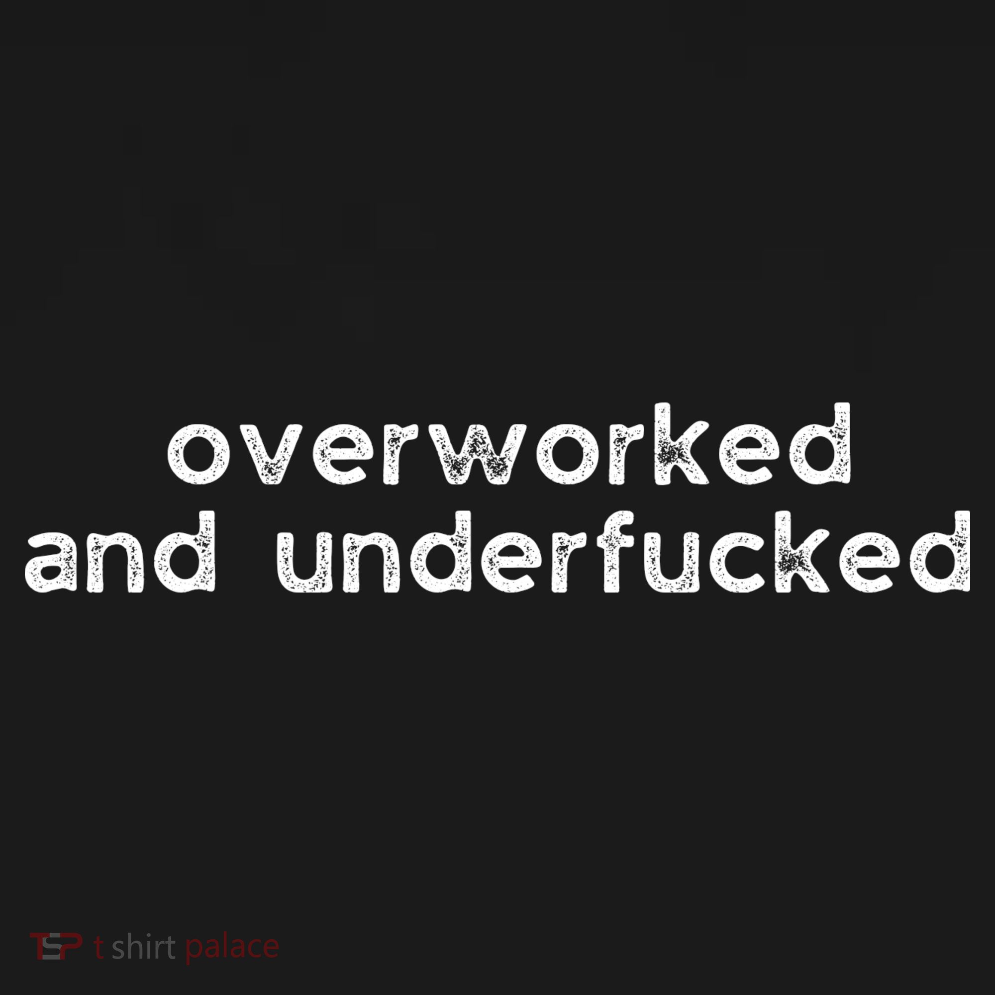 Offensive Overworked And Underfucked Funny Adult Humor Saying Women's Hoodie