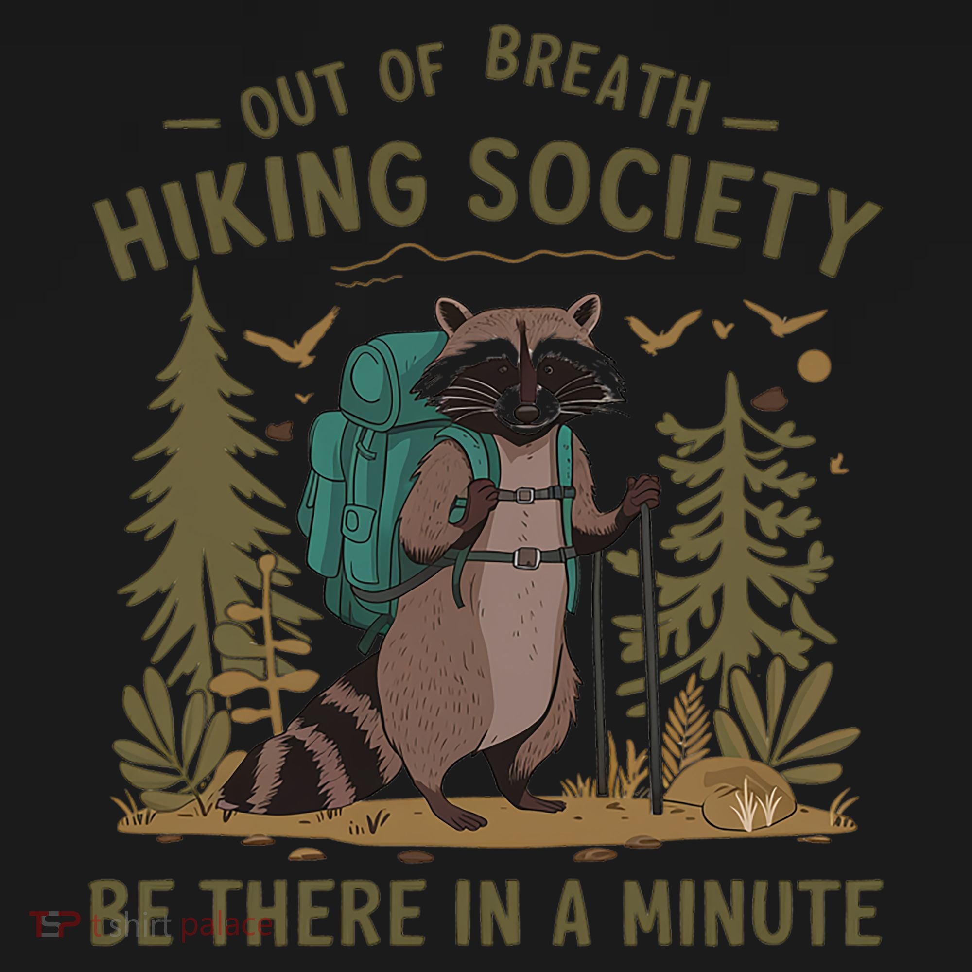 Out Of Breath Hiking Society Raccoon Be There In A Minute  Hoodie