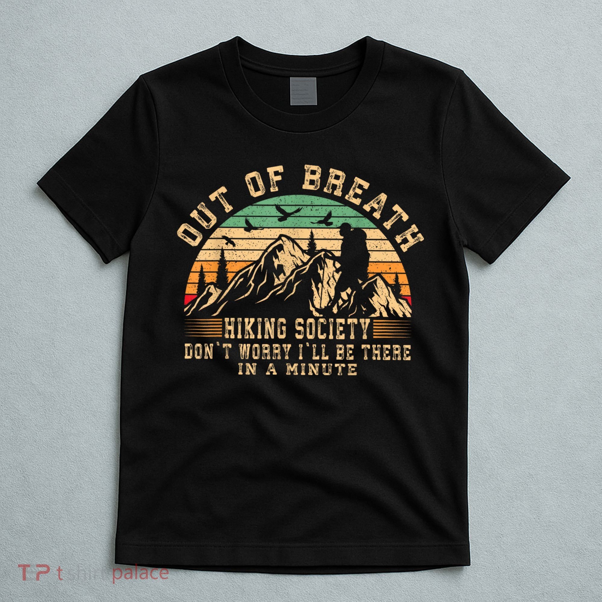 Out Of Breath Hiking Society Hiker Nature Love T-Shirt