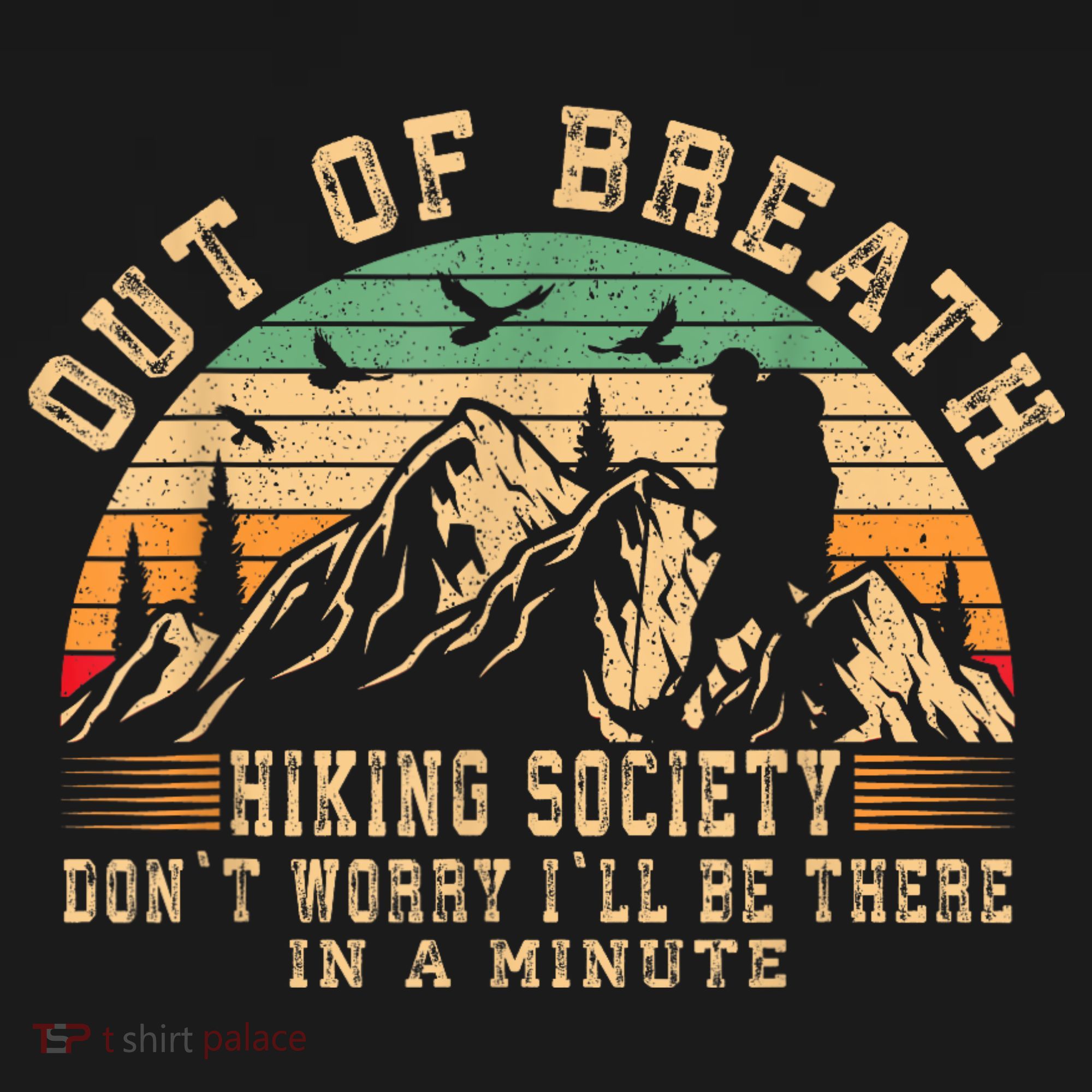Out Of Breath Hiking Society Hiker Nature Love T-Shirt