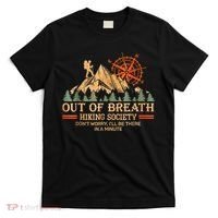 Out Of Breath Hiking Society Ill Be There In A Minute T-Shirt thumb 0