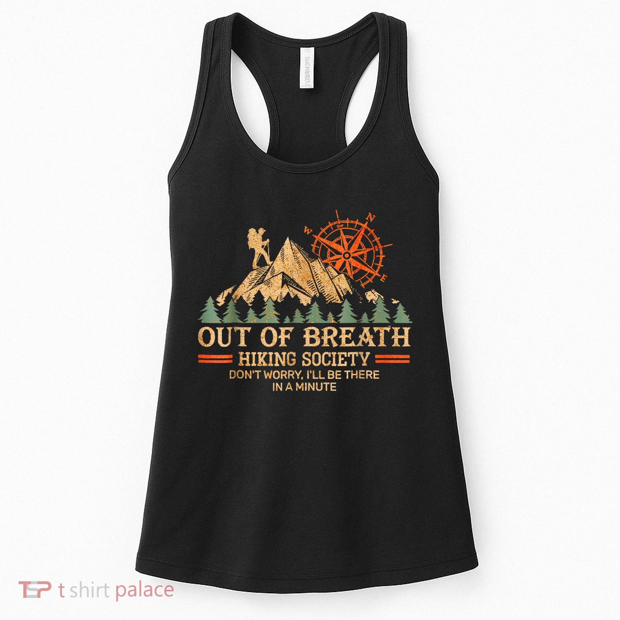 Out Of Breath Hiking Society Ill Be There In A Minute Women's Tank Top