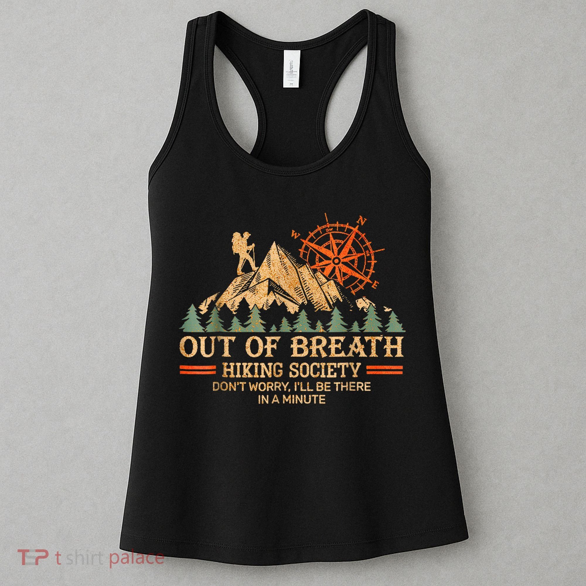 Out Of Breath Hiking Society Ill Be There In A Minute Women's Tank Top