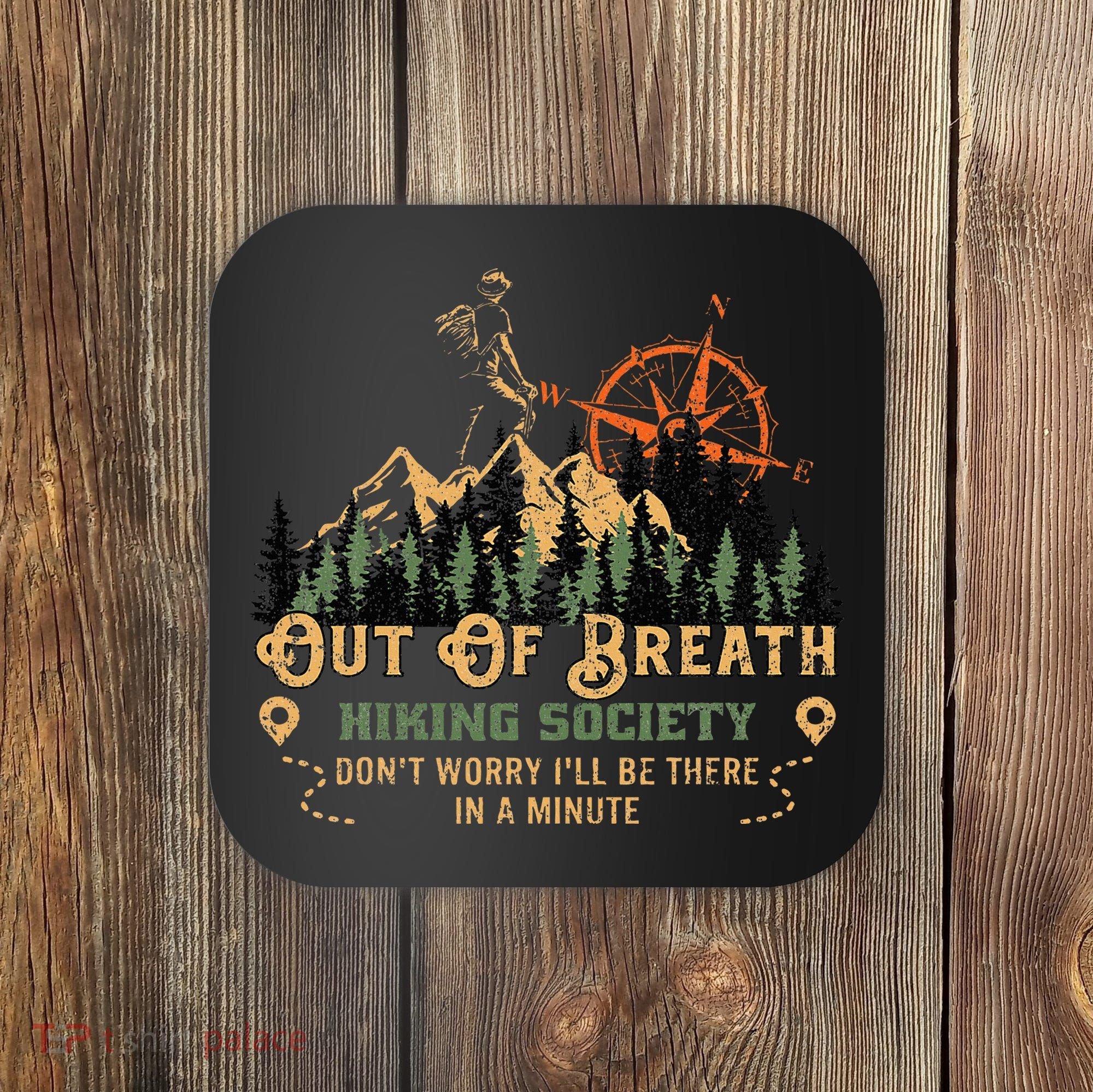 Out Of Breath Hiking Society Coaster