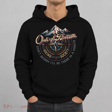 Out Of Breath Hiking Society ILl Be There Hoodie