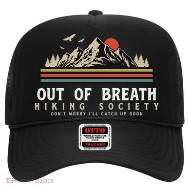 Out Of Breath Hiking Society Dont Worry Catch Up Fun Camping Hat