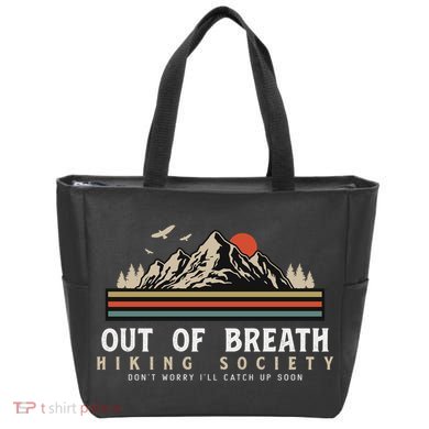 Out Of Breath Hiking Society Dont Worry Catch Up Fun Camping Tote Bag