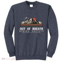 Out Of Breath Hiking Society Dont Worry Catch Up Fun Camping Sweatshirt thumb 0