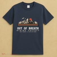 Out Of Breath Hiking Society Dont Worry Catch Up Fun Camping T-Shirt thumb 4