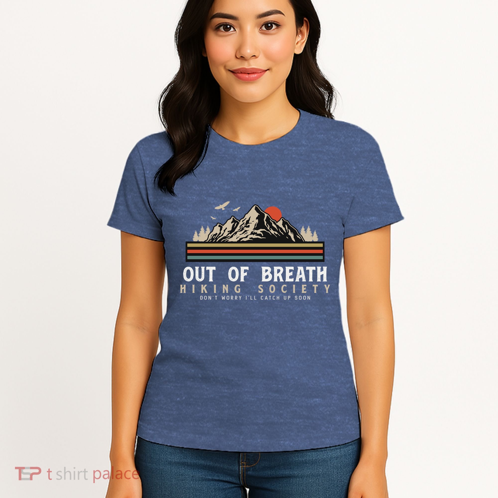 Out Of Breath Hiking Society Dont Worry Catch Up Fun Camping Women's T-Shirt