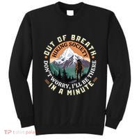 Out Of Breath Hiking Society DonT Worry ILl Be There In A Sweatshirt thumb 0