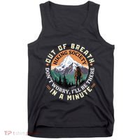 Out Of Breath Hiking Society DonT Worry ILl Be There In A Tank Top thumb 0