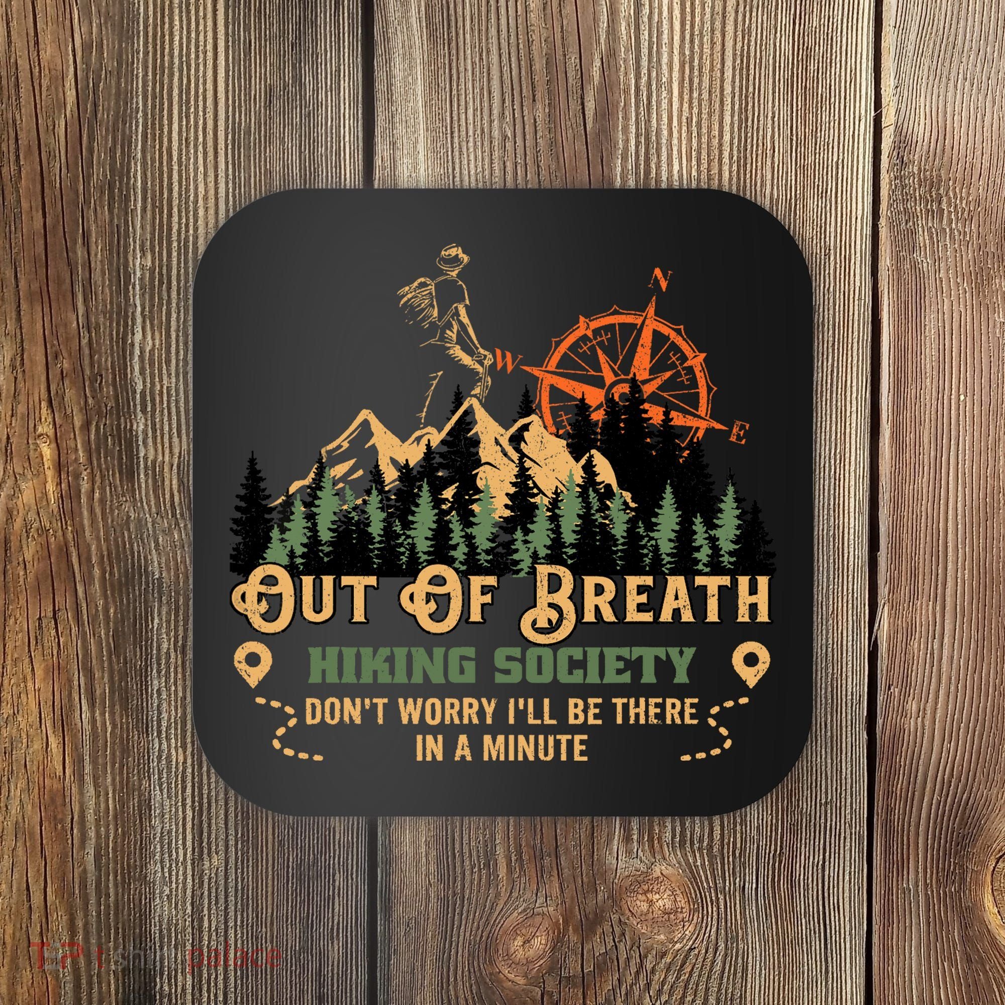 Out Of Breath Hiking Society Coaster