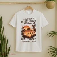 Out Of Breath Hiking Society Don't Worry I'll Be There Soon T-Shirt thumb 2