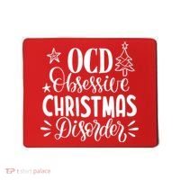 OCD Obsessive Christmas Disorder Funny Mousepad thumb 0