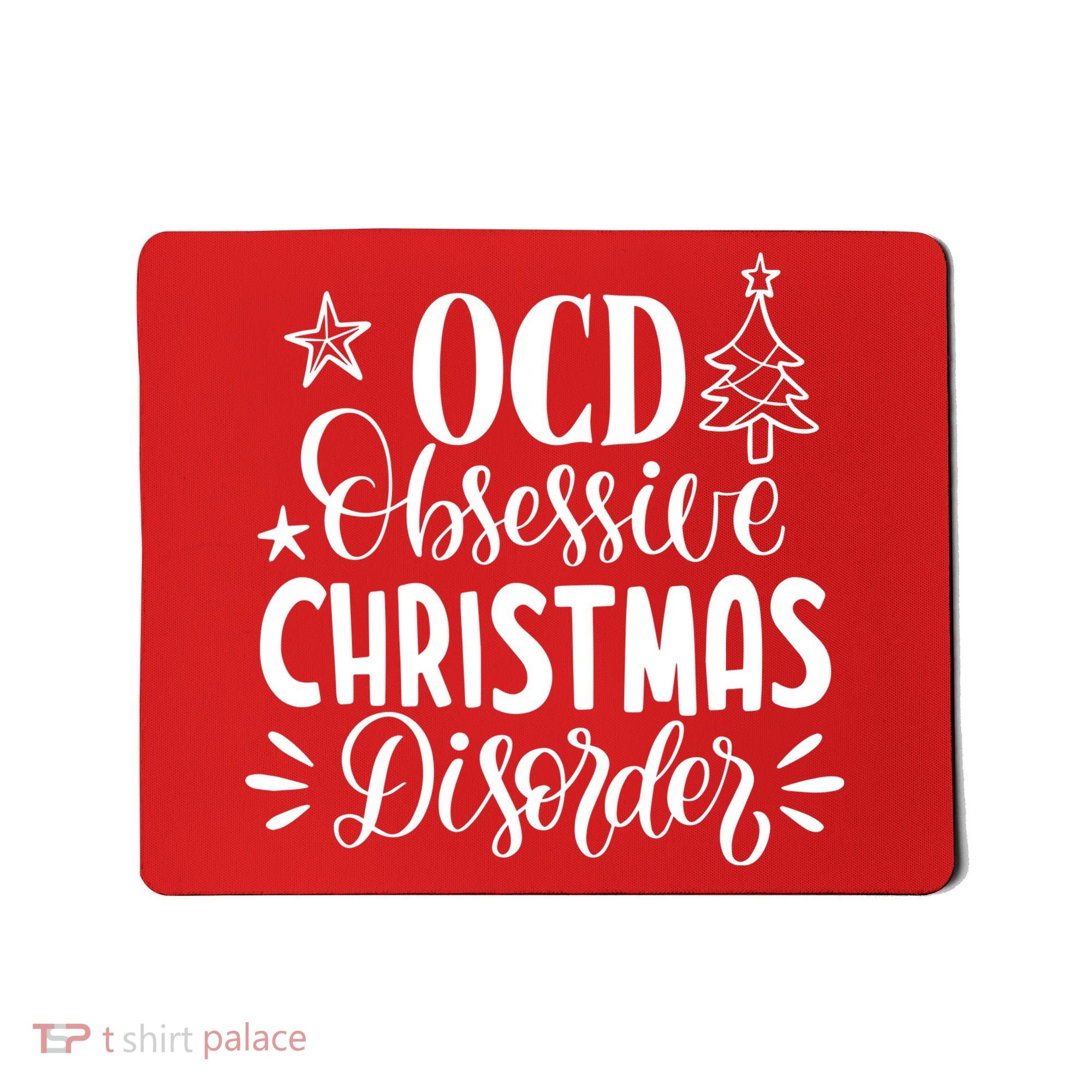 OCD Obsessive Christmas Disorder Funny Mousepad