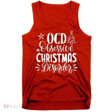 OCD Obsessive Christmas Disorder Funny Tank Top