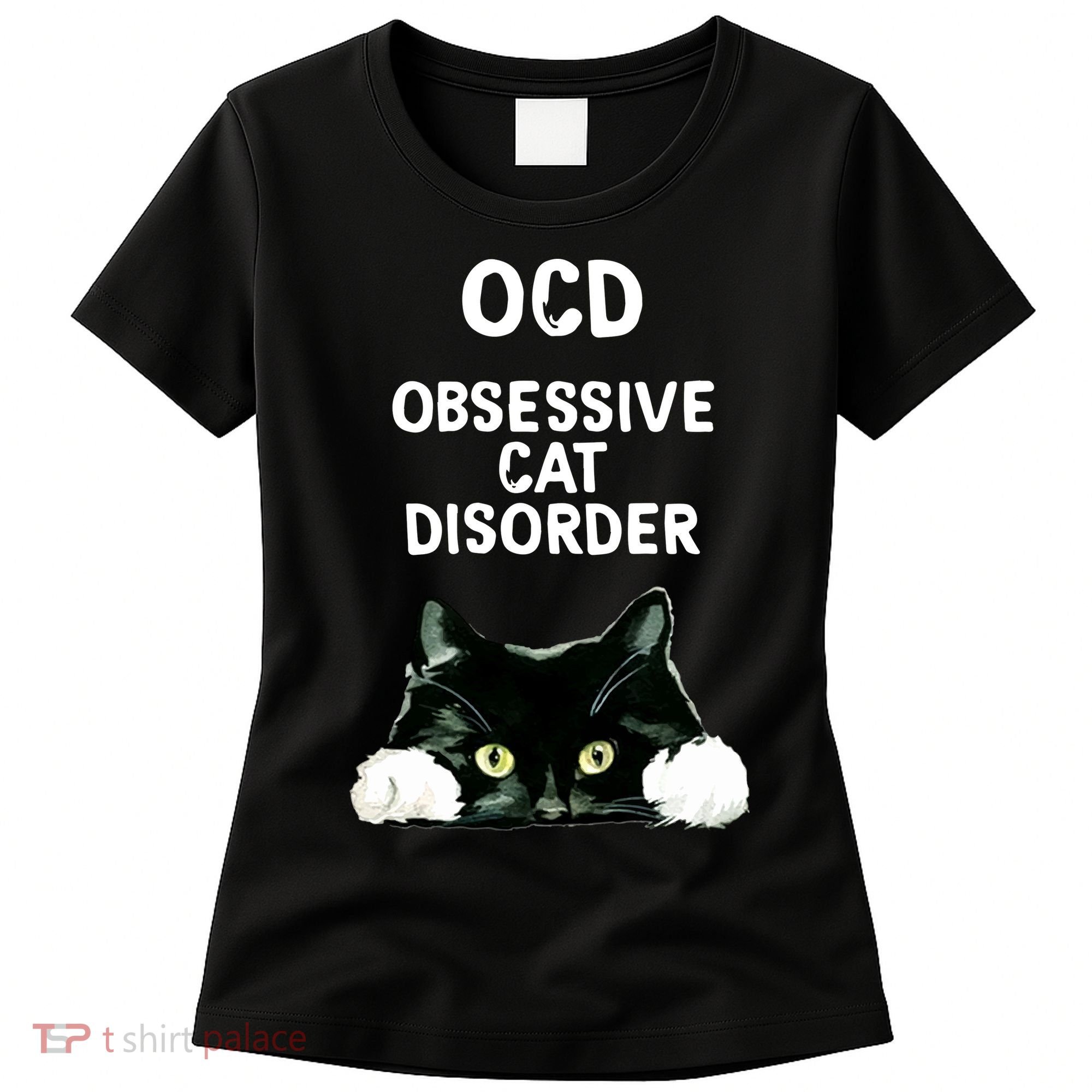 Ocd Obsessive Cat Disorder Animals Black And White Cat Women's T-Shirt