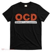 OCD Obsessive Car Disorder Funny Car Lover Gift T-Shirt thumb 0