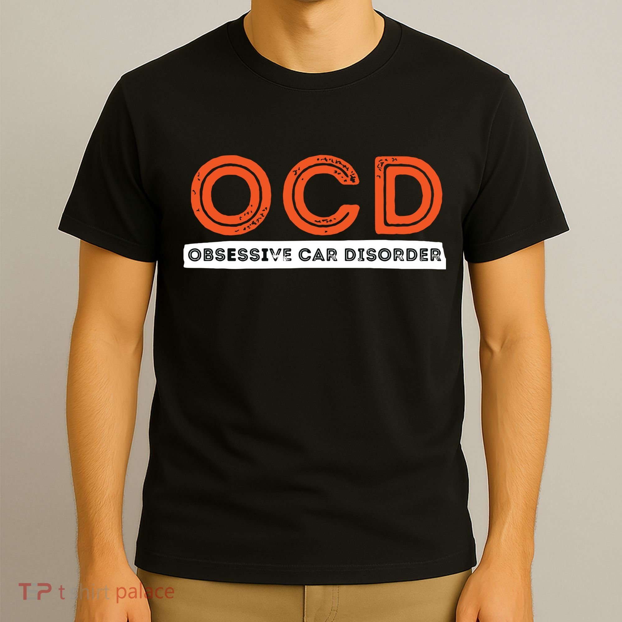 OCD Obsessive Car Disorder Funny Car Lover Gift T-Shirt