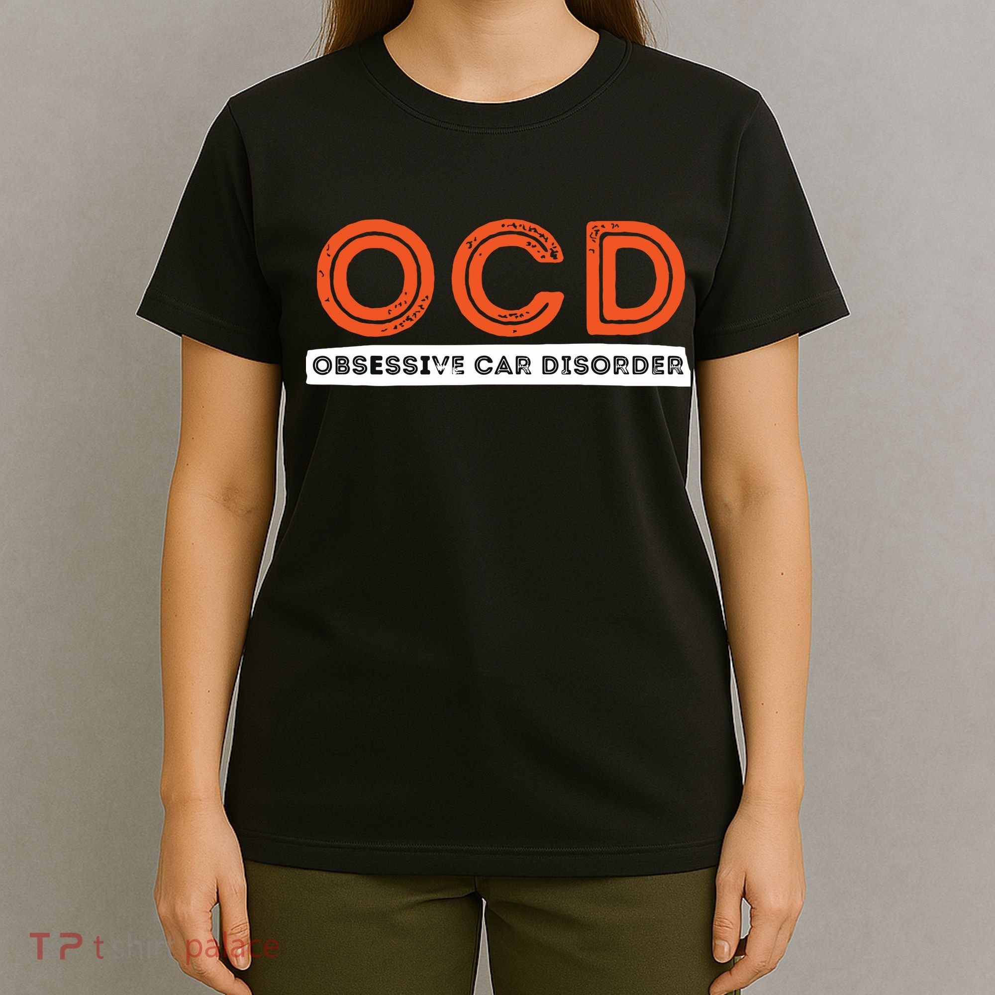 OCD Obsessive Car Disorder Funny Car Lover Gift T-Shirt