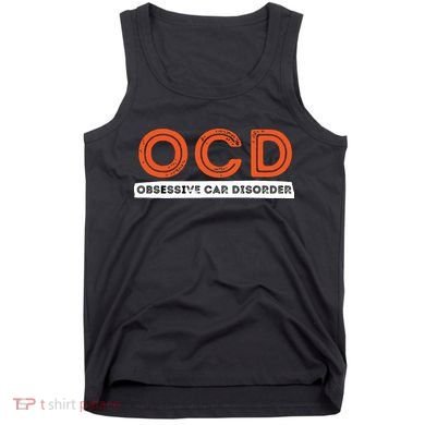 OCD Obsessive Car Disorder Funny Car Lover Gift Tank Top